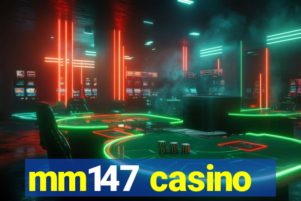 mm147 casino